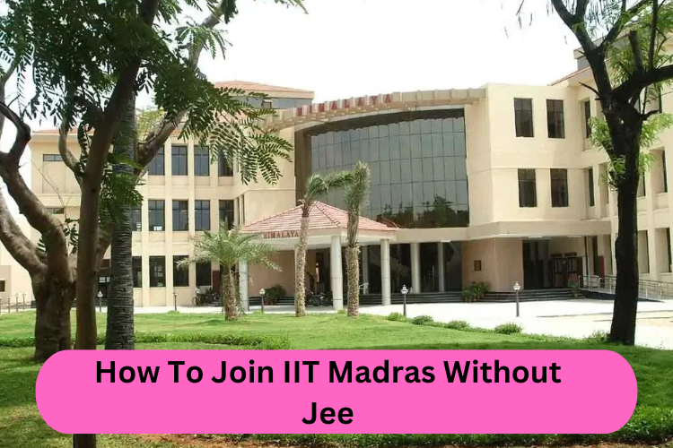 how to join iit madras without jee