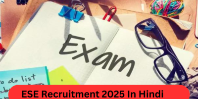 ESE Recruitment 2025 In Hindi