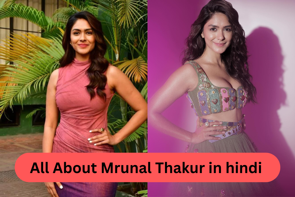 All About Mrunal Thakur in hindi