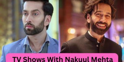 TV Shows With Nakuul Mehta